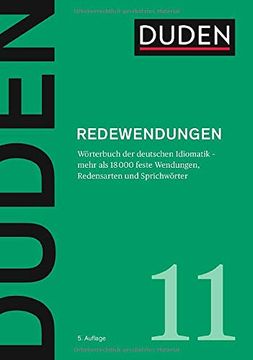 portada Redewendungen: Wörterbuch der Deutschen Idiomatik (Duden - Deutsche Sprache in 12 Bänden) (en Alemán)