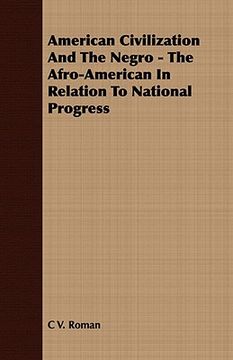 portada american civilization and the negro - the afro-american in relation to national progress