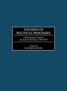 portada Theories of Political Processes: A Bibliographic Guide to the Journal Literature, 1965-1995 