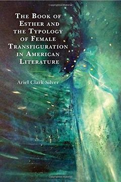 portada The Book of Esther and the Typology of Female Transfiguration in American Literature