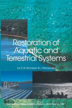 portada Restoration of Aquatic and Terrestrial Systems: Proceedings of a Special Water Quality Session Dealing with the Restoration of Acidified Waters in Con (en Inglés)