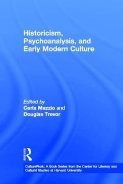 portada Historicism, Psychoanalysis, and Early Modern Culture (Culturework: A Book Series From the Center for Literacy and Cultural Studies at Harvard) (en Inglés)