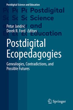 portada Postdigital Ecopedagogies: Genealogies, Contradictions, and Possible Futures (en Inglés)