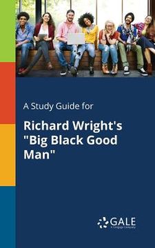 portada A Study Guide for Richard Wright's "Big Black Good Man" (in English)