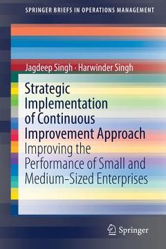 portada Strategic Implementation of Continuous Improvement Approach: Improving the Performance of Small and Medium-Sized Enterprises (en Inglés)