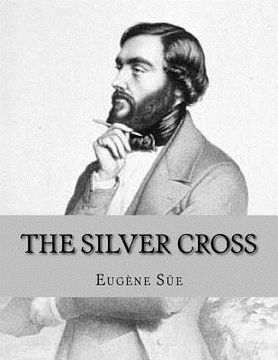 portada The Silver Cross: or The Carpenter of Nazareth (en Inglés)