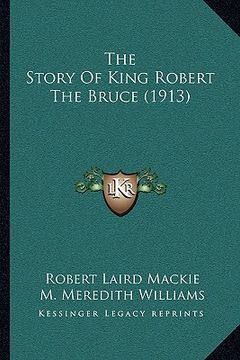 portada the story of king robert the bruce (1913) (in English)
