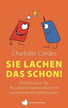 portada Sie Lachen das Schon! Einführung in die Provokative Systemarbeit mit Kommentierten Fallbeispielen (in German)