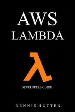 portada AWS: Developers Guide to AWS Lambda The Ultimate Beginners Guide