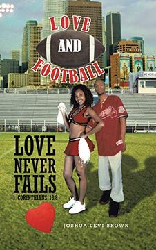 portada Love and Football: Love Never Fails i Corinthians 13: 8 (en Inglés)