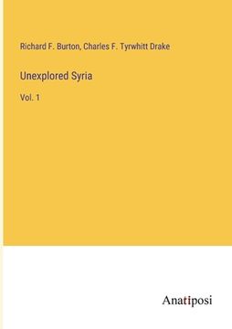 portada Unexplored Syria: Vol. 1 (en Inglés)