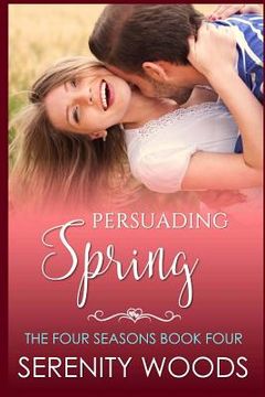 portada Persuading Spring: A Sexy New Zealand Romance (en Inglés)