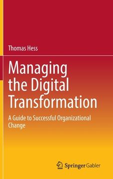 portada Managing the Digital Transformation: A Guide to Successful Organizational Change 