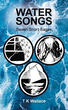 portada Water Songs: Seven Short Sagas (en Inglés)