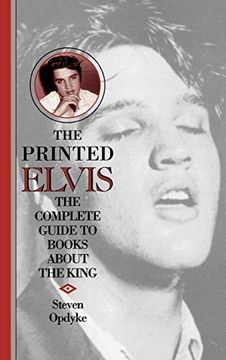 portada The Printed Elvis: The Complete Guide to Books About the King (Music Reference Collection) (en Inglés)