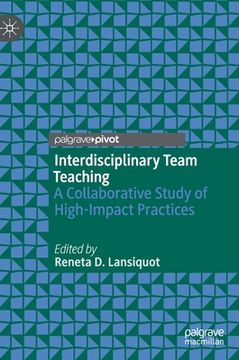 portada Interdisciplinary Team Teaching: A Collaborative Study of High-Impact Practices (en Inglés)