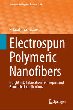portada Electrospun Polymeric Nanofibers: Insight Into Fabrication Techniques and Biomedical Applications (en Inglés)