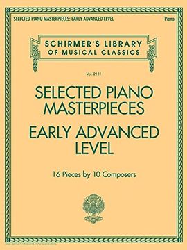 portada Selected Piano Masterpieces - Early Advanced Schirmer's Library of Musical Classics: Schirmer's Library of Musical Classics Volume 2131 (en Inglés)