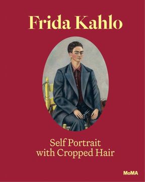 portada Frida Kahlo: Self-Portrait with Cropped Hair: Expanded Edition (en Inglés)