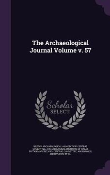 portada The Archaeological Journal Volume v. 57