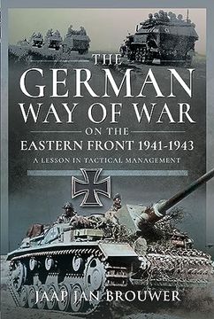 portada The German Way of War on the Eastern Front, 1941-1943: A Lesson in Tactical Management (in English)