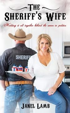 portada The Sheriff's Wife: Holding it all together behind the scenes in politics