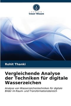 portada Vergleichende Analyse der Techniken für digitale Wasserzeichen (in German)