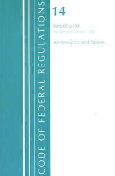 portada Code of Federal Regulations, Title 14 Aeronautics and Space 60-109, Revised as of January 1, 2021