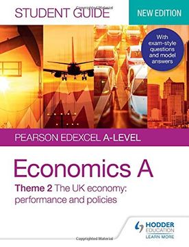 portada Pearson Edexcel A-Level Economics a Student Guide: Theme 2 the uk Economy - Performance and Policies (New Edition) (in English)