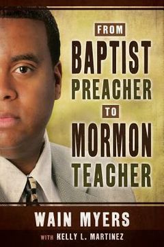 portada From Baptist Preacher to Mormon Teacher (en Inglés)