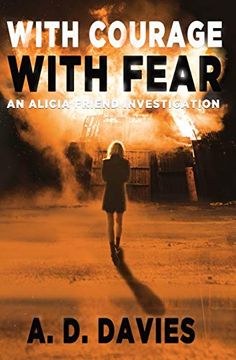 portada With Courage With Fear: An Alicia Friend Investigation (en Inglés)