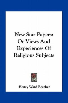 portada new star papers: or views and experiences of religious subjects (en Inglés)
