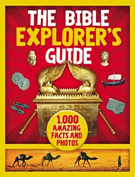 portada The Bible Explorer's Guide: 1,000 Amazing Facts and Photos (en Inglés)