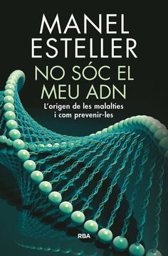 portada No soc el meu Adn: L Origen de les Malalties i com Prevenir-Les (in Spanish)