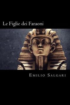 portada Le Figlie dei Faraoni (Italian Edition) (en Italiano)