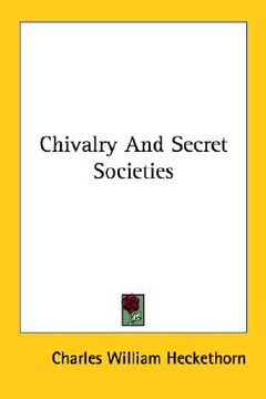 portada chivalry and secret societies (en Inglés)