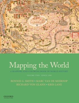 portada Mapping the World: A Mapping and Coloring Book of World History, Volume Two: Since 1300 (en Inglés)