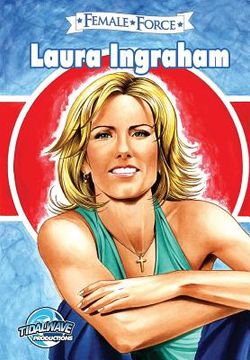 portada Female Force: Laura Ingraham (in English)
