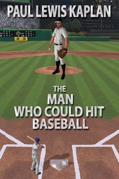 portada The Man Who Could Hit Baseball (in English)