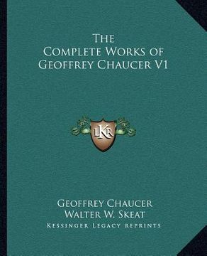 portada the complete works of geoffrey chaucer v1 (en Inglés)