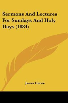 portada sermons and lectures for sundays and holy days (1884) (en Inglés)