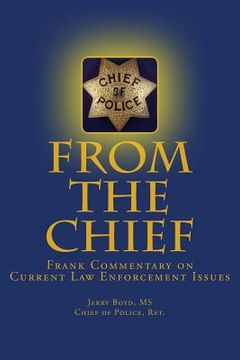 portada From the Chief: Frank Commentary on Current Law Enforcement Issues (en Inglés)