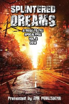 portada Splintered Dreams a Guide to the Apocalypse Vol. 2 (en Inglés)