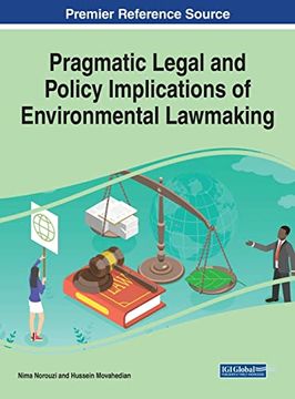 portada Pragmatic Legal and Policy Implications of Environmental Lawmaking (Practice, Progress, and Proficiency in Sustainability) (in English)