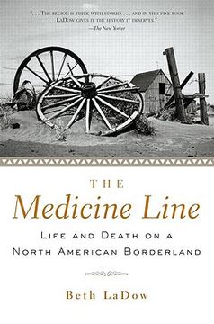 portada the medicine line: life and death on a north american borderland
