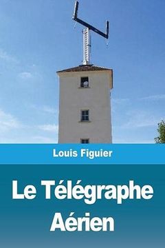 portada Le Télégraphe Aérien (in French)