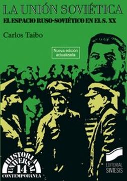portada la unión soviética. el espacio ruso-soviético en el siglo xx (2.ª edición aumentada) (in Spanish)