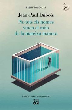 portada No Tots els Homes Viuen al món de la Mateixa Manera: Premi Goncourt 2019 (in Catalá)