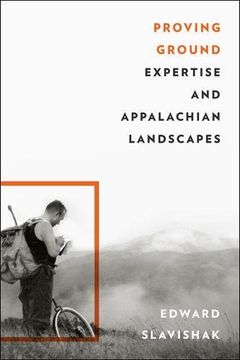 portada Proving Ground: Expertise and Appalachian Landscapes (en Inglés)