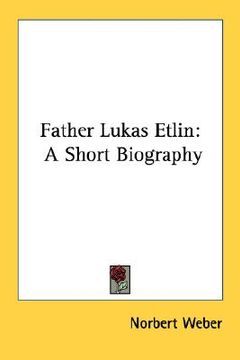 portada father lukas etlin: a short biography (en Inglés)